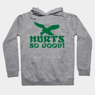 HURTS SO GOOD Hoodie